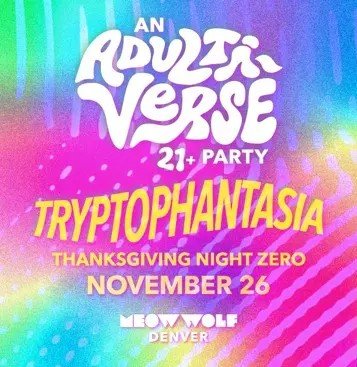 ad for adulti-verse 21+ tryptophantasia november 26th